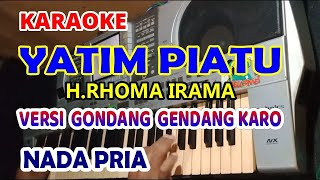 YATIM PIATU KARAOKE NADA PRIA HRHOMA IRAMA VERSI MUSIC GONDANG GENDANG KARO [upl. by Messab291]