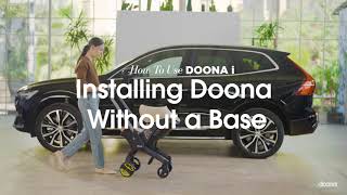 How to install Doona i without a base  Doona i Car Seat amp Stroller [upl. by Iz742]