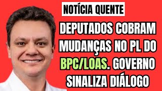 BPCLOAS Deputados cobram mudanças no PACOTÃO do geito que tá não dá [upl. by Oicor]