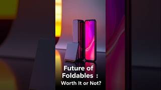 Future of foldable smartphone is worth it or notshorts phone [upl. by Einahets]