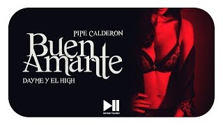 Dayme y El High Ft Pipe Calderon  Buen Amante Lyric Too Fly [upl. by Martainn]