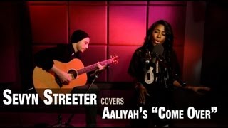 Sevyn Streeter performs Aaliyahs quotCome Overquot [upl. by Avehstab]