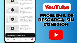 Problema de descarga sin conexión de YouTube  Este video aún no se ha descargado [upl. by Rene]