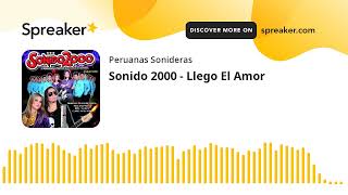 ♫♫♫  Sonido 2000  Llego El Amor  ♫♫♫ [upl. by Gratianna]