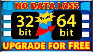 32bit to 64bit Upgrade for FREE Windows 10  Without Losing Data  No Data Loss  Tutorial [upl. by Burnett358]