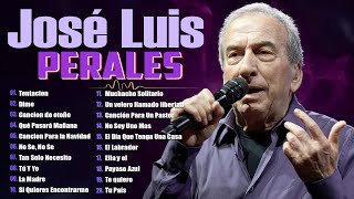 José Luis Perales Sus Mejores Baladas Romanticas Mix  José Luis Perales 30 Exitos Inolvidables t29 [upl. by Valaree]