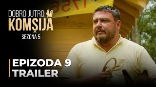 DOBRO JUTRO KOMŠIJA  9 EPIZODA TRAILER SEZONA 5 [upl. by Ahsed929]