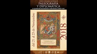 22 de noviembre de 2018 IV Coloquio Nacional de Paleografía y Diplomática [upl. by Durtschi]