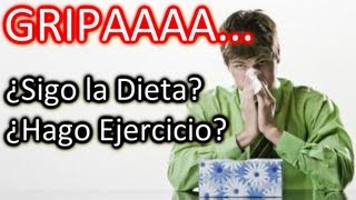 Con Gripa o Enfermo Durante Una Dieta Qué Hacer [upl. by Eicak]