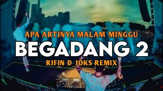 DJ BEGADANG 2 VOCKIKYampRIRIN  FULL BASS  RIFIN DJOKS REMIX BASSGANGGA 2024 [upl. by Cavanaugh670]