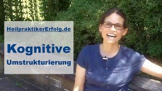 Die Kognitive Umstrukturierung am Beispiel einfach erklärt [upl. by Zita]