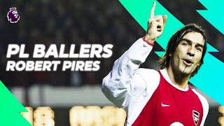 Robert Pires BEST Premier League GOALS SKILLS amp ASSISTS  PL Ballers [upl. by Proulx]