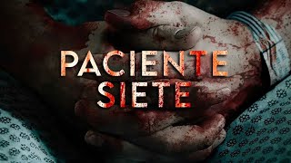 PACIENTE SIETE  ESTRENO 2022 PELICULA EN HD DE SUSPENSO COMPLETA EN ESPANOL DOBLAJE EXCLUSIVO [upl. by Marco]