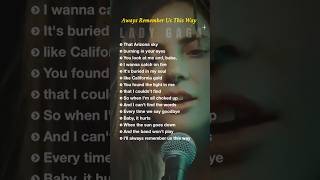 Always Remember Us This Way  lyrics  Lady Gaga englishsongs romanticballad popmusic [upl. by Rosalia770]