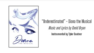 quotUnderestimatedquot  Diana the Musical Instrumental [upl. by Napas]