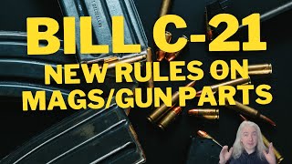 Bill C21 New Laws Around Magazines and Firearm Parts  A Lawyer Explains [upl. by Idhem]