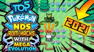 Top 5 Completed Pokemon NDS ROM Hacks With Mega Evolutions 2021 [upl. by Nivlek782]