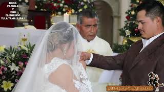 BODA DE FABIOLA Y JESUS EJ EL BOLUDO DE TULA TAMAULIPAS [upl. by Rol]