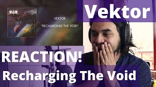 Professional Musicians FIRST TIME REACTION to Vektor  Recharging The Void [upl. by Lise]