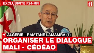 Ramtane Lamamra 1  l’Algérie prête à organiser un dialogue entre le Mali et la Cédéao • RFI [upl. by Bannon]