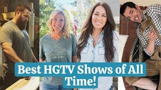 10 Best HGTV Shows of All Time From Fixer Uppers to Property Brothers [upl. by Vernier650]