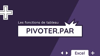 La fonction PIVOTERPAR  Tuto Excel [upl. by Aicnarf]