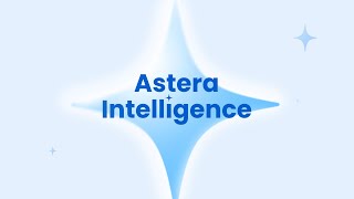 Introducing Astera Intelligence [upl. by Monia]