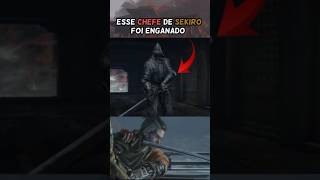 O Boss de sekiro que foi enganado fromsoftware sekiro curiosidades soulslike videogame games [upl. by Rosco]