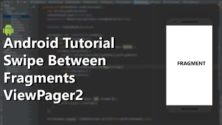 Swipe between Fragments  Android Tutorial ViewPager2 TabLayout [upl. by Ayifas]