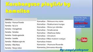 kamaliza karahanyuze playlist [upl. by Krock]