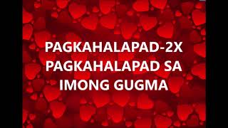 PAGKAHALAPAD SA IMONG GUGMA LYRICS [upl. by Ag744]