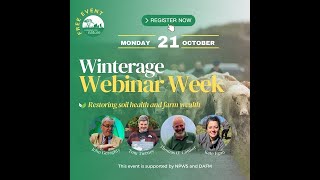 Restoring soil health and farm wealth  Winterage Webinar Week [upl. by Ancel]