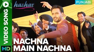 Nachna Main Nachna Video Song Babbu Maan  Hashar Punjabi Movie [upl. by Mateo978]