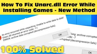 How To Fix Unarcdll Error While Installing Games  New Method 2024 [upl. by Constancy]