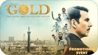 Gold Full Movie Promotional Event With Akshay Kumar Mouni Roy Kunal Kapoor Amit Sadh Vineet [upl. by Straub]