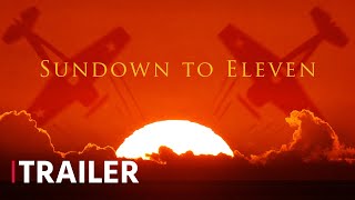 Sundown to Eleven 2025 Documentary  Official Trailer [upl. by Maon]