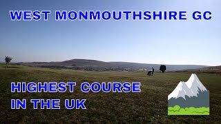 West Monmouthshire  Highest course in the UK [upl. by Keung]