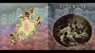 I PROFETI  ERA BELLA –   CBS 64758 – 1971   – FULL ALBUM [upl. by Novit388]