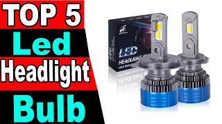 TOP 5 Best Led Headlight Bulb Review 2024 [upl. by Eintirb726]