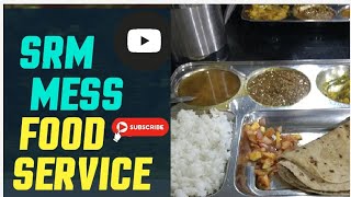 SRM Mess FooD Service 😋😋 Mess food at SRM  Food Menu 🧑‍🍳 [upl. by Norvan224]