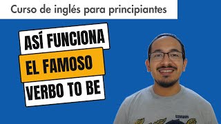 El VERBO TO BE explicado fácilmente en español [upl. by Ellimak624]