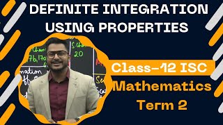 Definite Integration using properties  ISC  Class 12  Mathematics  Term 2  yash maheshwari [upl. by Florina564]