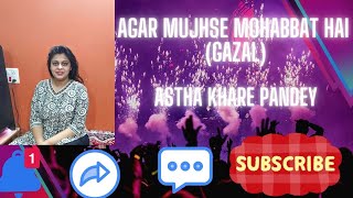 Agar Mujhse Mohabbat Hai Gazal songpratibhasinghbagheljavedalishreyaghoshalGazal [upl. by Obidiah166]