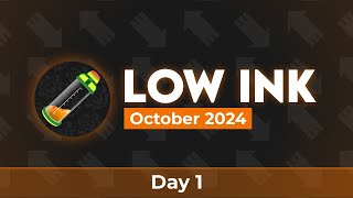 Low Ink October 2024  Day 1 [upl. by Tisbee]