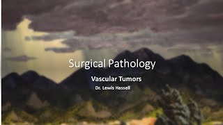 Vascular Tumors part 2 [upl. by Yliah]