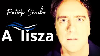 Petőfi Sándor A Tisza  VERS mindenÁRON  TI kértétek [upl. by Ailen258]