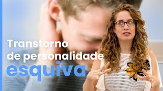 O que é Transtorno de Personalidade Evitativa Esquiva ou Ansiosa  Dra Maria Fernanda [upl. by Zwiebel]