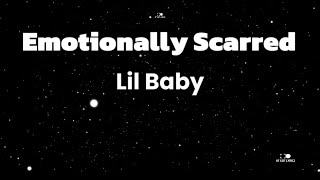 Lil Baby  Emotionally Scarred lyrics [upl. by Thgiled]