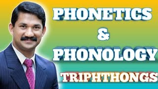 PHONETICS and PHONOLOGY TRIPHTHONGS CLASSIFICATION OF VOWELS OF R P What is a Triphthong [upl. by Fiester]