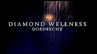 Diamond Wellness Dordrecht [upl. by Enavi17]